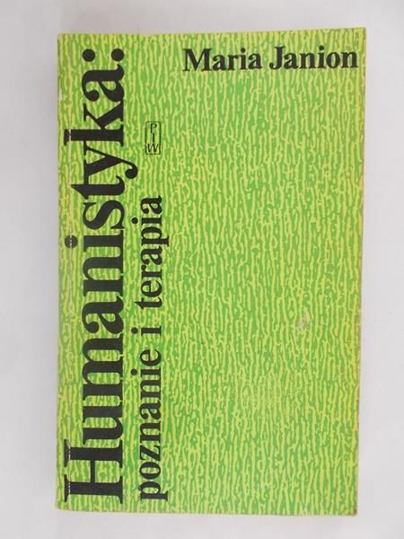 Janion Maria - Humanistyka: poznanie i terapia