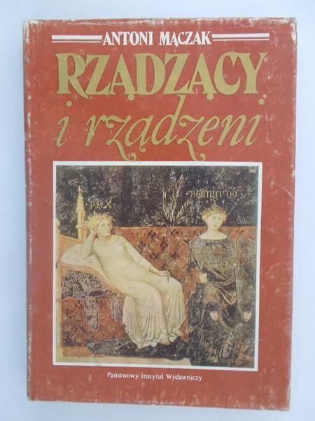 Mączak Antoni - Rządzący i rządzeni