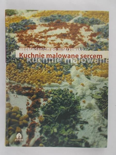 Wegetarianizm po mistrzowsku. Kuchnie malowane sercem