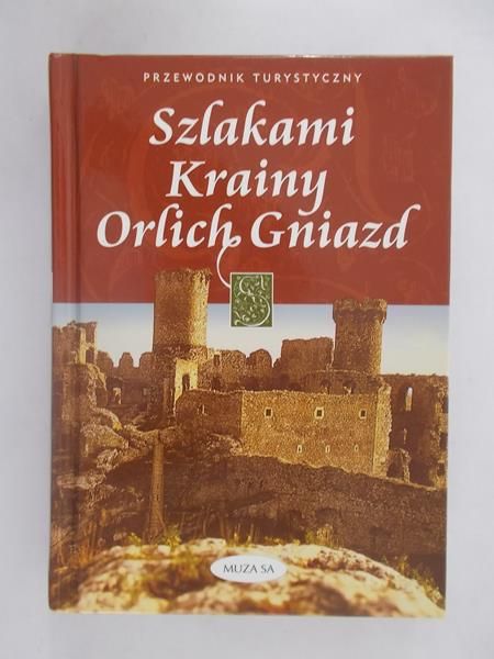 Szlakami Krainy Orlich Gniazd