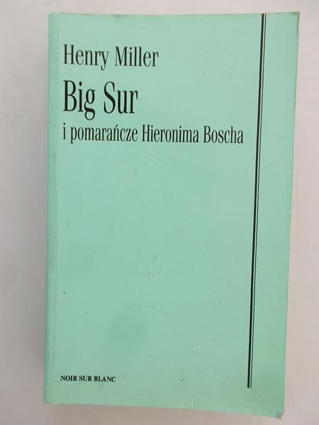 Big Sur i pomarańcze Hieronima Boscha