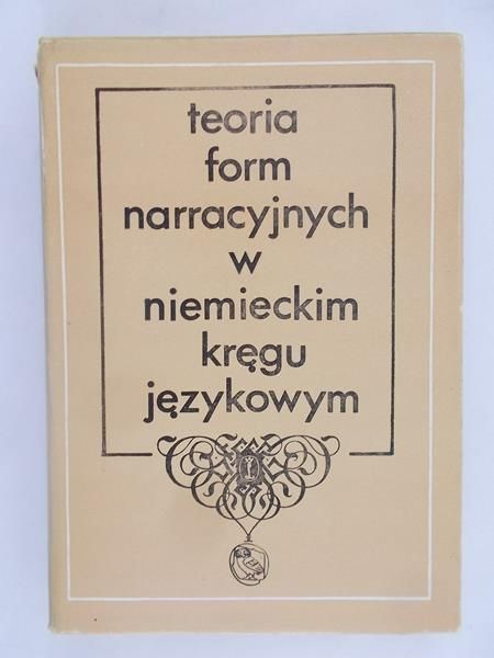 Handke Ryszard (opr.) - Teoria form narracyjnych w niemieckim kręgu językowym
