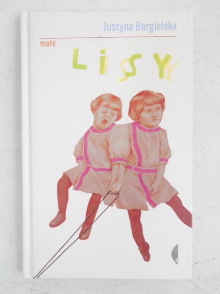 Bargielska Justyna - Małe lisy