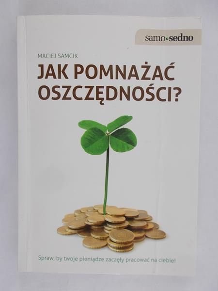 Jak pomnażać oszczędności?