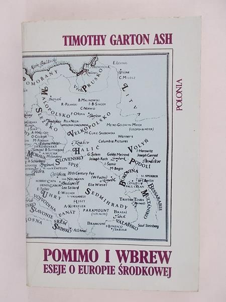 Pomimo i wbrew. Eseje o Europie Środkowej
