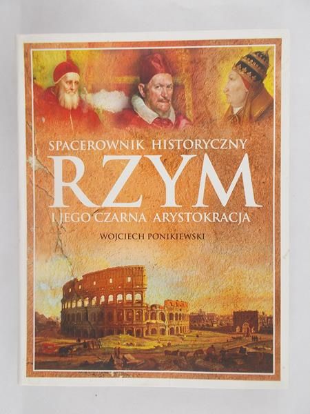 Ponikiewski Wojciech - Rzym i jego czarna arystokracja