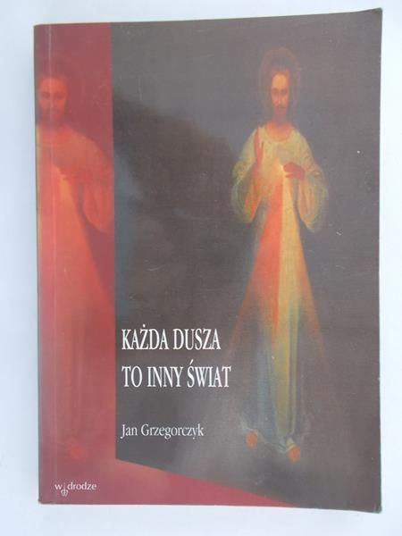 Każda dusza to inny świat