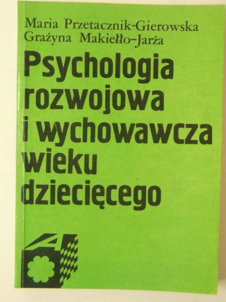 Psychologia rozwojowa i wychowawcza wieku dziecięcego