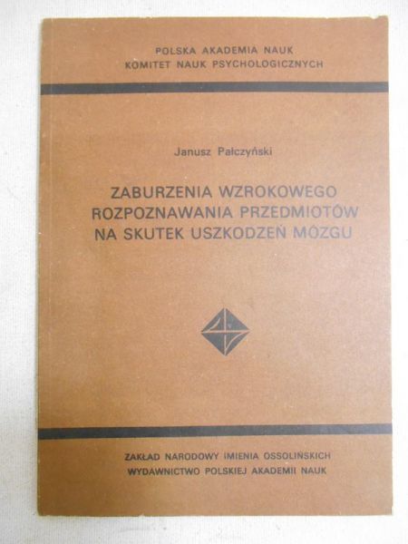 Zaburzenia wzrokowego rozpoznawania przedmiotów na skutek uszkodzeń mózgu