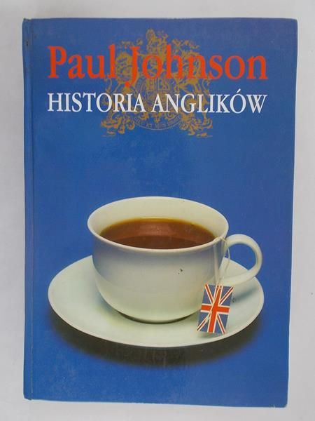 Johnson Paul - Historia Anglików