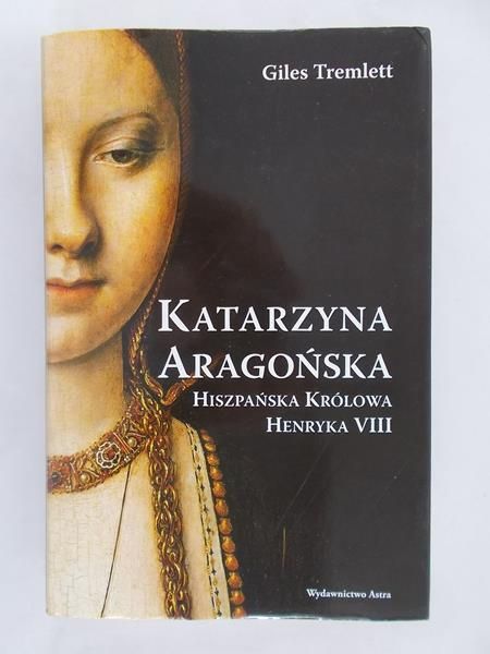 Tremlett Giles - Katarzyna Aragońska