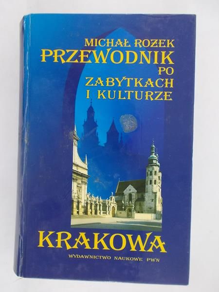 Przewodnik po zabytkach i kulturze Krakowa
