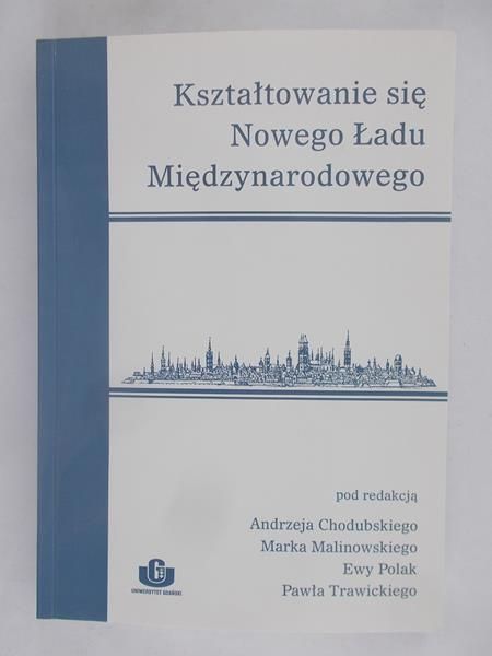 Chodubski Andrzej(red.) - Kształtowanie się Nowego Ładu Międzynarodowego