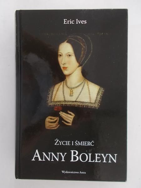 Życie i śmierć Anny Boleyn
