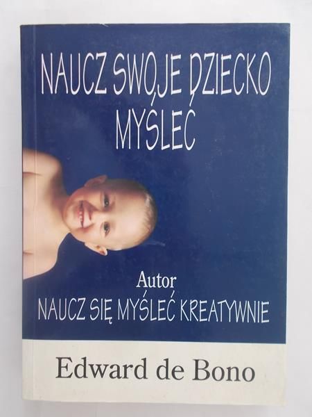 De Bono Edward - Naucz swoje dziecko myśleć