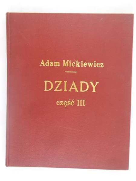 Mickiewicz Adam - Dziady Część III, 1925 r.