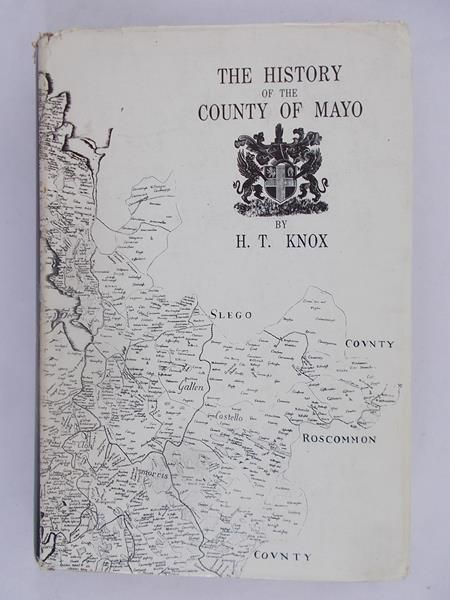 The history of the county of Mayo, Reprint 1908 r.