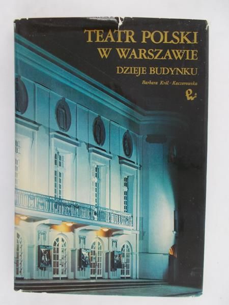 Król-Kaczorowska Barbara - Teatr Polski w Warszawie
