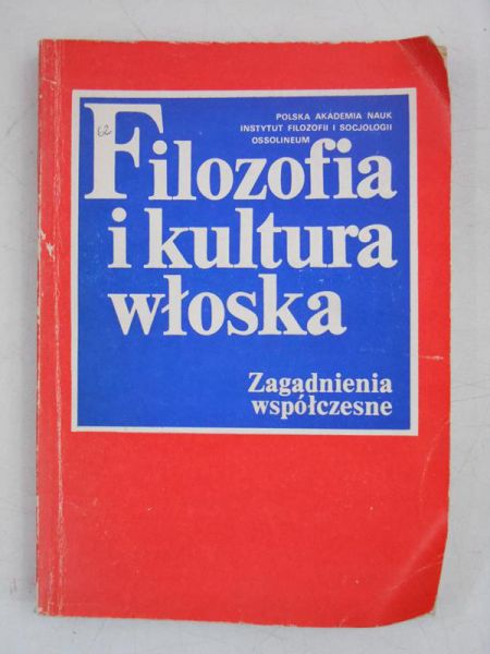 Nowaczyk Mirosław (red.) - Filozofia i kultura włoska