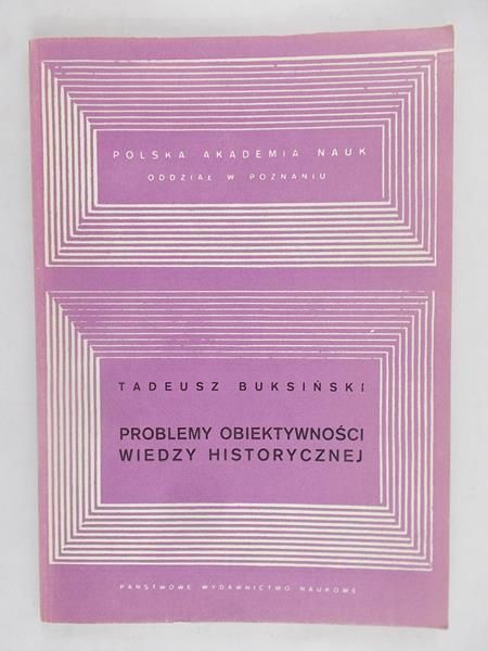 Problemy obiektywności wiedzy historycznej
