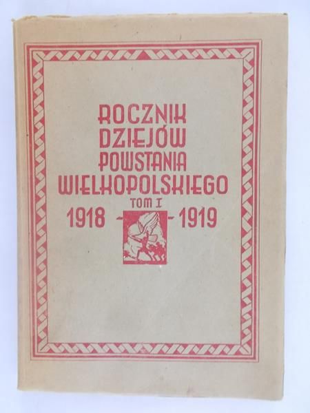 Rocznik dziejów Powstania Wielkopolskiego 1918-1919 , 1947 r.