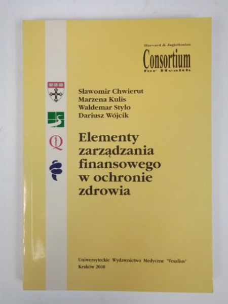 Chwierut Sławomir - Elementy zarządzania finansowego w ochronie zdrowia