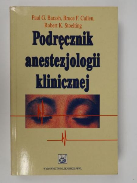 Barash Paul,   - Podręcznik anestezjologii klinicznej