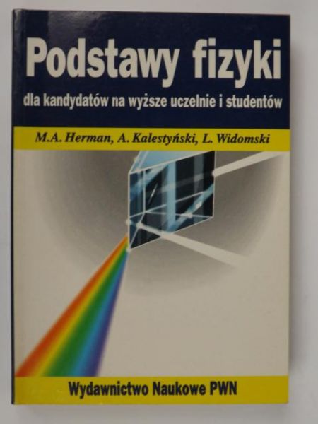 Herman M. ,   - Podstawy fizyki dla kandydatów na wyższe uczelnie i studentów