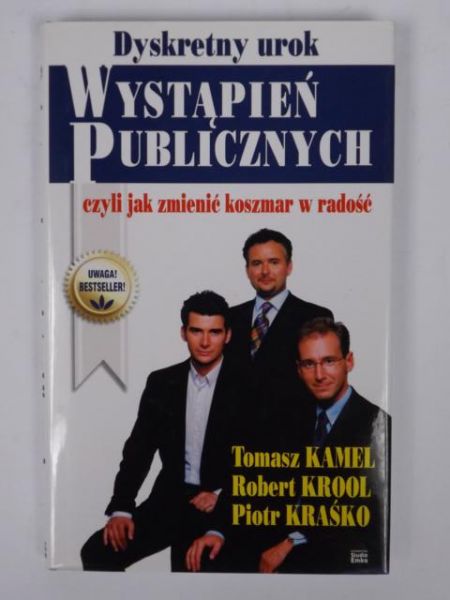 Kamel Tomasz, Krool Robert,  r - Dyskretny urok wystąpień publicznych