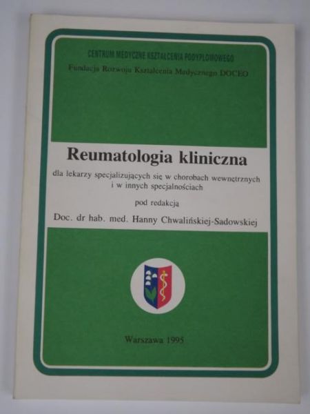 Chwalińska-Sadowska Hanna (red.) - Reumatologia kliniczna