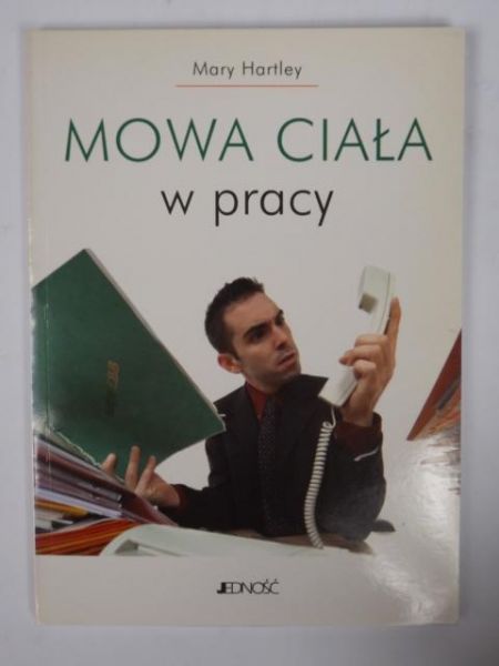 Hartley Mary - Mowa ciała w pracy