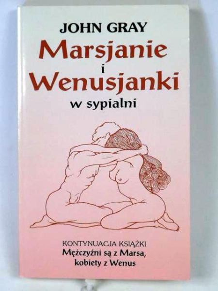 Gray John - Marsjanie i Wenusjanki w sypialni