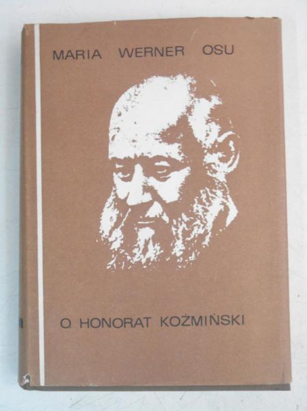 O. Honorat Koźmiński Kapucyn. 1829 - 1916
