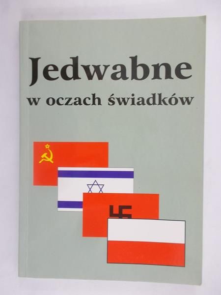 Marciniak Eugeniusz(red.) - Jedwabne w oczach świadków