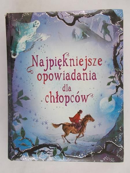 Najpiękniejsze opowiadania dla chłopców