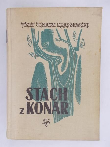 Kraszewski Józef Ignacy - Stach z Konar