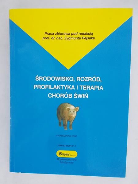 Środowisko, rozród, profilaktyka i terapia chorób świń