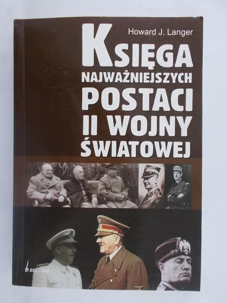 Langer Howard J. - Księga najważniejszych postaci II wojny światowej