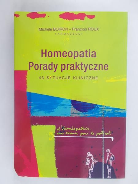 Homeopatia. Porady praktyczne