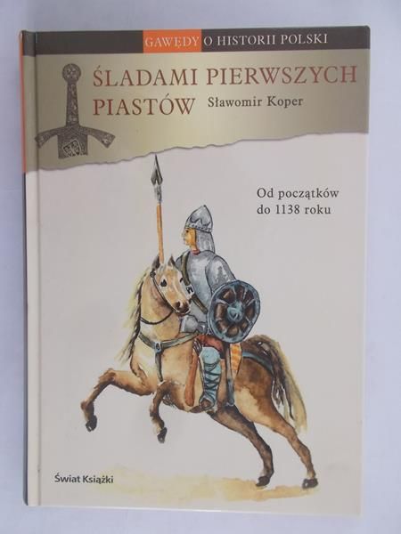 Śladami pierwszych Piastów