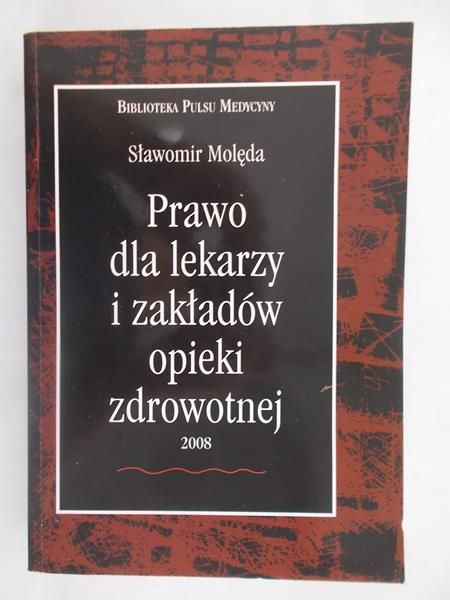 Prawo dla lekarzy i zakładów opieki zdrowotnej + CD
