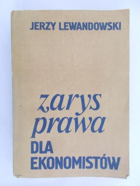 Lewandowski Jerzy  - Zarys prawa dla ekonomistów