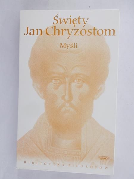 Święty Jan Chryzostom - Myśli