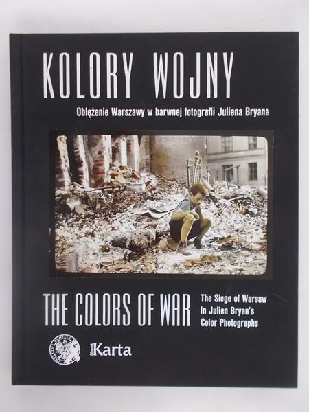 Kolory wojny oblężenie Warszawy w barwnej fotografii a a