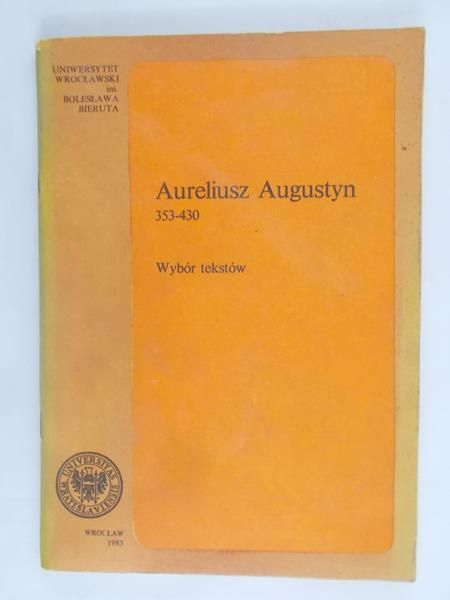 Augustyn Aureliusz - Wybór tekstów