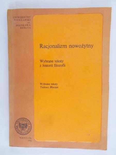 Racjonalizm nowożytny. Wybrane teksty z historii filozofii