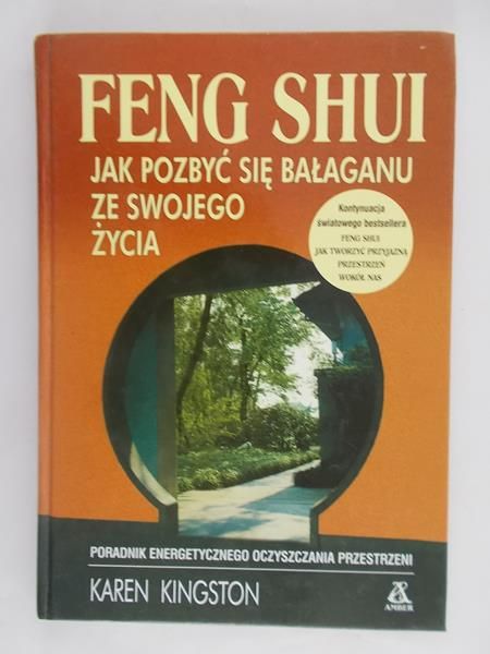 Kingston Karen - Feng Shui. Jak pozbyć się bałaganu ze swojego życia