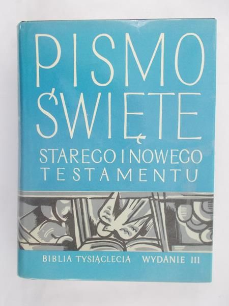 Pismo Święte Starego i Nowego Testamentu. Biblia Tysiąclecia.