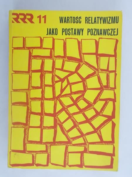 Wartość Relatywizmu jako postawy poznawczej