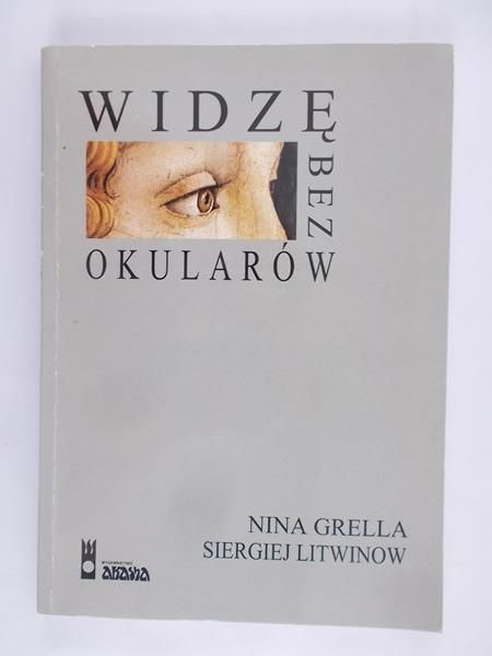 Grella Nina - Widzę bez okularów